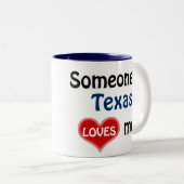 Jemand in Texas Lieben mir Zweifarbige Tasse (VorderseiteRechts)