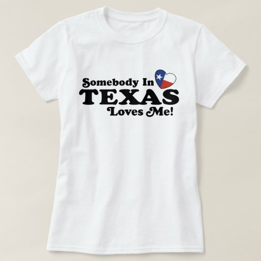 Jemand in Texas Lieben T-Shirt (Design vorne)