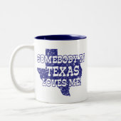 Jemand in Texas Lieben Zweifarbige Tasse (Links)