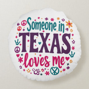 Jemand in Texas liebt mich - Retro-Texas-Hippie-Ku Rundes Kissen