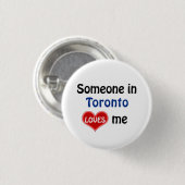 Jemand in Toronto Lieben mir Button (Vorne & Hinten)