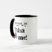 Jemand in Tulsa Tasse (Vorderseite Links)