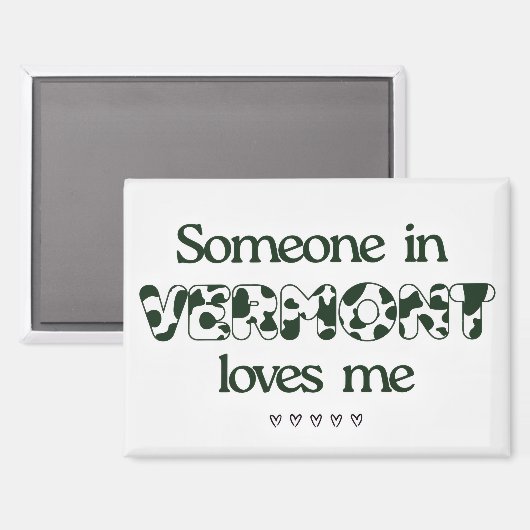 "Jemand in Vermont Lieben Me" Magnet (Vorderseite/Rückseite)