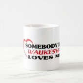 Jemand in Waukesha Liebe mich in Shirt Kaffeetasse (Mittel)