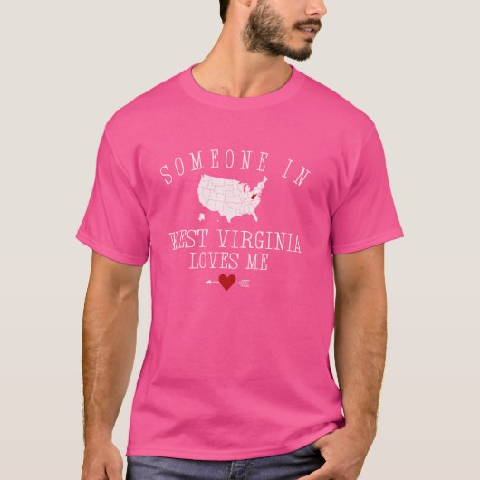Jemand in West Virginia Lieben Me Mountain Staat T-Shirt (Vorderseite)