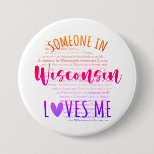 Jemand in Wisconsin Lieben Me Button