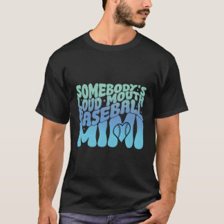 Jemand ist Loudmouth Baseball Mimi Style T-Shirt
