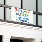 Jemand mit AUTISM leuchtet meine Welt auf Banner (Äußeres Gebäude)