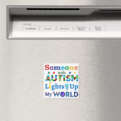 Jemand mit AUTISM leuchtet meine Welt auf Magnet (In Situ (Geschirrspüler))