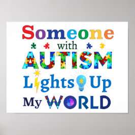 Jemand mit AUTISM leuchtet meine Welt auf Poster