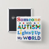 Jemand mit AUTISM Lights up my WORLD Button (Vorne & Hinten)