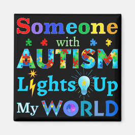Jemand mit AUTISM Lights up my WORLD Magnet