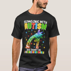 Jemand mit Autismus hat mir beigebracht, dass Lieb T-Shirt