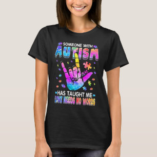 Jemand mit Autismus hat mir beigebracht, Liebe bra T-Shirt