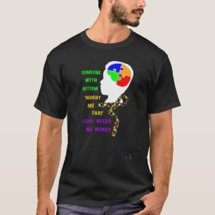 Jemand mit Autismus lehrte mich Autismus Spectrum  T-Shirt
