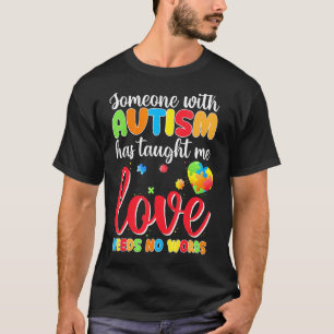 Jemand mit Autismus lehrte mich, dass Liebe keine  T-Shirt