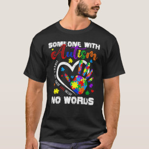 Jemand mit Autismus lehrte mir Liebe braucht keine T-Shirt