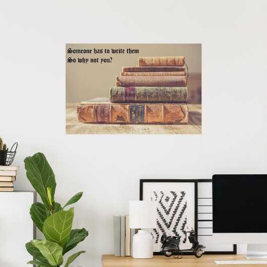 Jemand muss sie schreiben poster (Heimbüro)