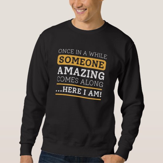 Jemand Phantastisch Sweatshirt (Vorderseite)