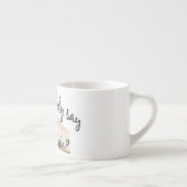 Jemand sagt Cheesecake? Espressotasse (Rechts)