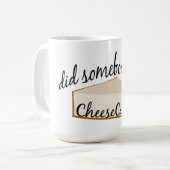 Jemand sagt Cheesecake? Kaffeetasse (Vorderseite Links)