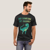 Jemand sagt Joggen Jog Jogger T-Shirt (Vorne ganz)