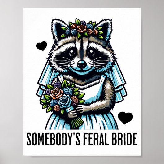 Jemand Wild Bride Niedlich Raccoon Funny Wedding Poster (Vorne)