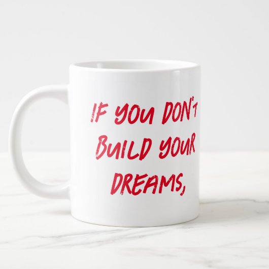 jemand wird Sie einstellen, um beim Bau ihrer Jumbo-Tasse (Links)