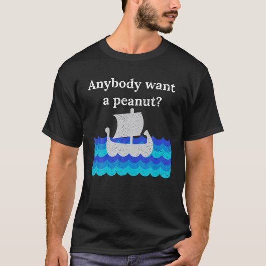 JEMAND WOLLTE EINEN HÄNDLER? FUNNY BOAT DESIGN T-Shirt (Vorderseite)
