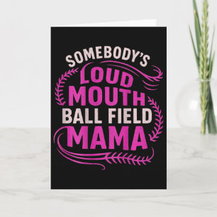 Jemandes lautes Ballfeld Mama lustige Mutter Softb Karte