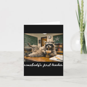 Jemandes wilder Lehrer Lustiger Waschbär-Meme Zurü Karte