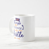 Jenen, die sich bemühen, kommen gute Dinge. Kaffeetasse (Vorderseite Links)