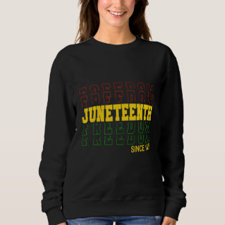 Jeneteenth Black Freedom seit 1865 Sweatshirt