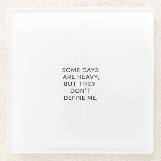 Jenseits der schweren Tage Glasuntersetzer (Vorderseite)