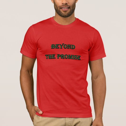 Jenseits des versprochenen T - Shirt (Vorderseite)