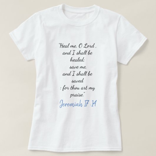 Jeremiah 17:14 heile mich O Lord T - Shirt II (Design vorne)