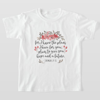 Jeremiah 29 11 - Denn ich kenne die Pläne - blumen T-Shirt