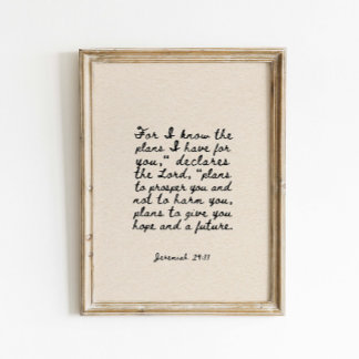 Jeremiah 29:11 For I know the plans Poster