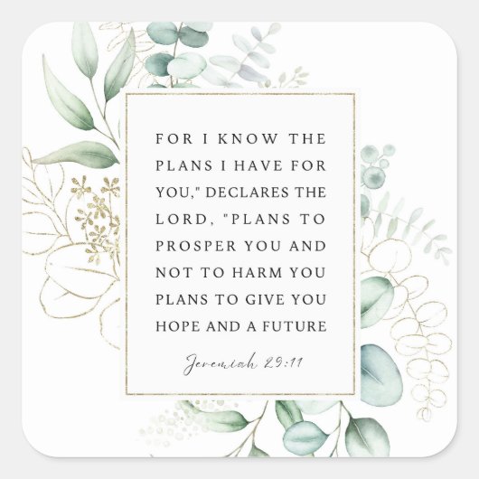Jeremiah 29:11 Ich kenne die Pläne, die ich für Si Quadratischer Aufkleber (Vorderseite)
