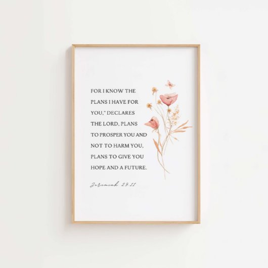 Jeremiah 29:11 Ich kenne meine Pläne für Sie Poster