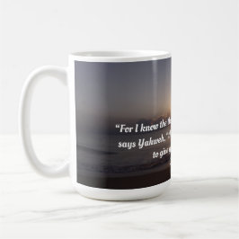 Jeremiah 29:11 Tasse