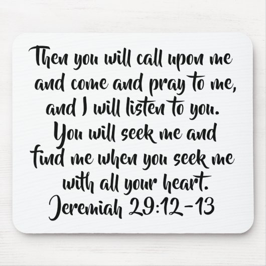 Jeremiah 29:12-13 Elegant Seek God Bible Verse Mousepad (Vorne)