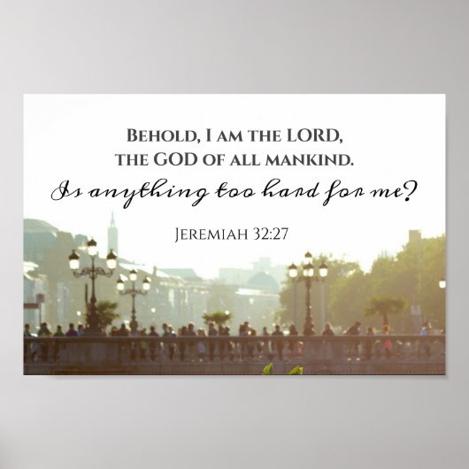 Jeremiah 32:27 Ist etwas zu schwer für mich? Poster (Vorne)
