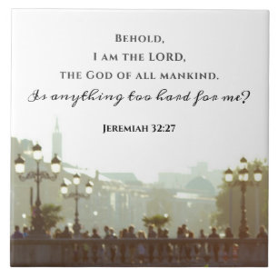 Jeremiah 32:27 Ist etwas zu schwierig für mich? Fliese