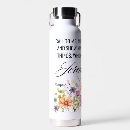Jeremiah 33:3 Ruf mir Wildblumen Schrift an Trinkflasche