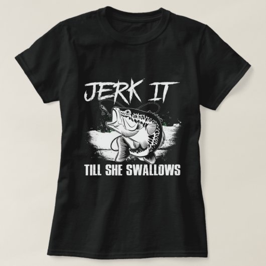 Jerk It bis sie Shirt verschluckt hat (Design vorne)