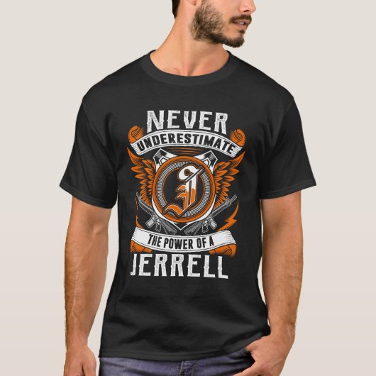 JERRELL - Personalisiert nie unterschätzen T-Shirt (Vorderseite)