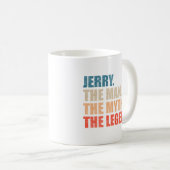 Jerry Der Mann Der Mythos Die Legende Kaffeetasse (VorderseiteRechts)