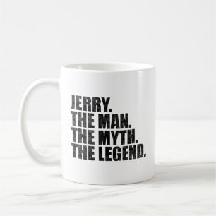 Jerry Name, Jerry Der Mann Der Mythos Die Legende Kaffeetasse