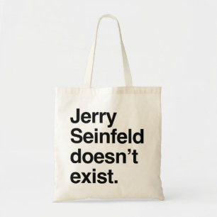 Jerry Seinfeld Existiert Nicht – Satirische Politi Tragetasche